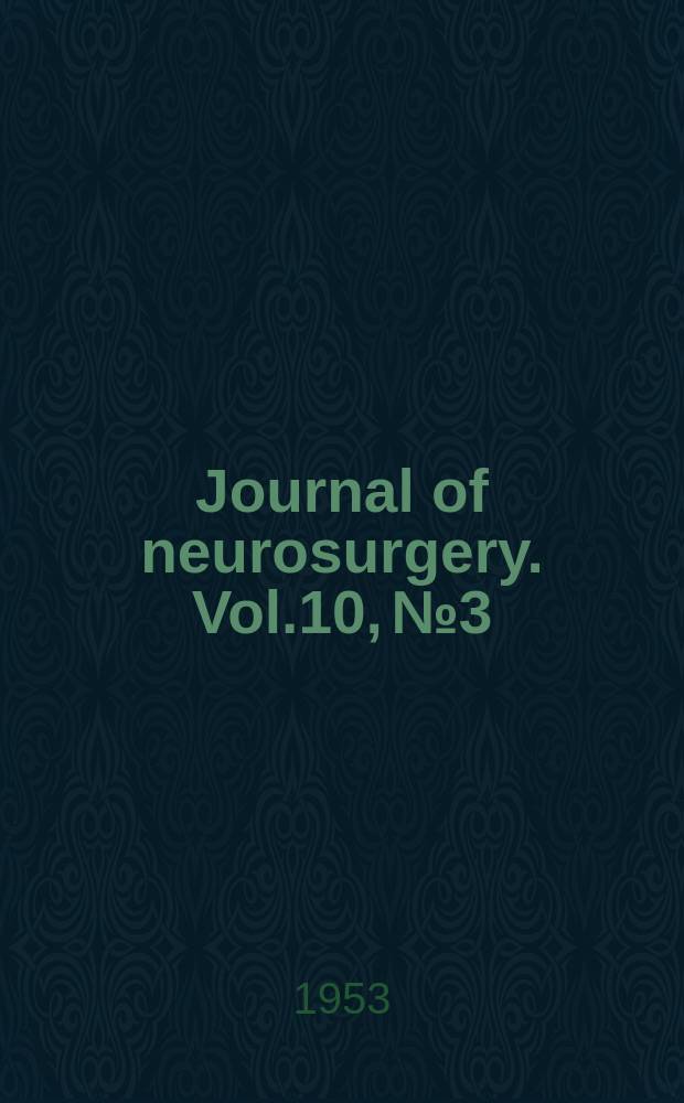 Journal of neurosurgery. Vol.10, №3
