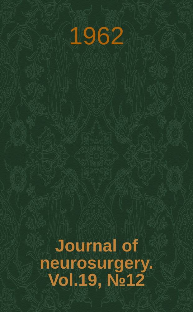 Journal of neurosurgery. Vol.19, №12
