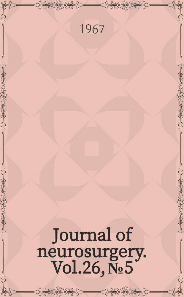Journal of neurosurgery. Vol.26, №5