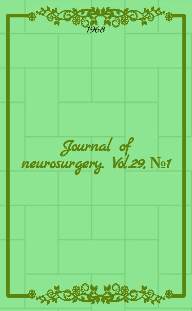 Journal of neurosurgery. Vol.29, №1