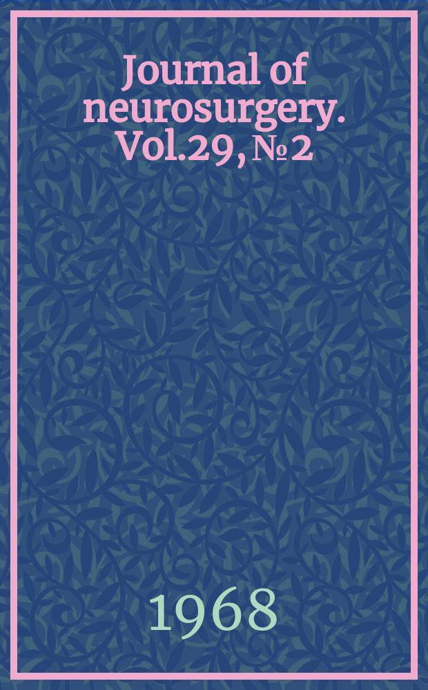 Journal of neurosurgery. Vol.29, №2