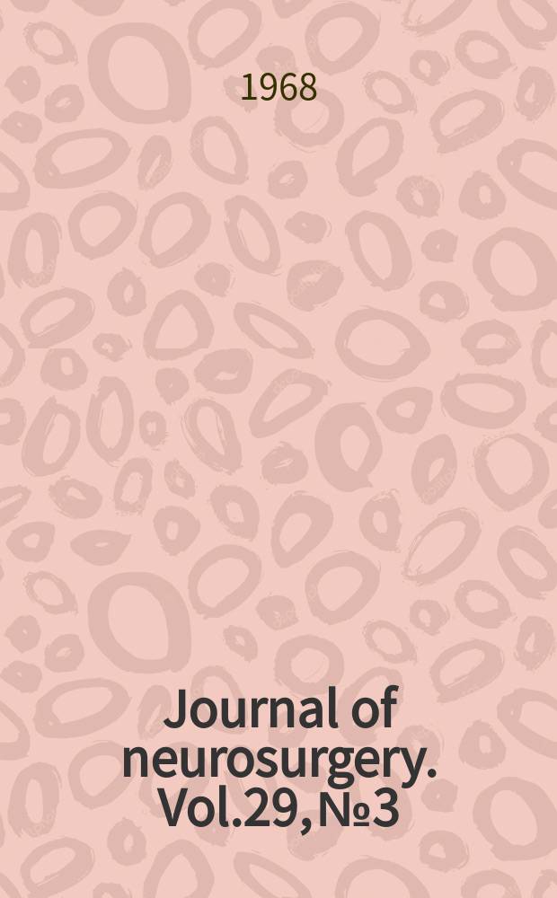 Journal of neurosurgery. Vol.29, №3