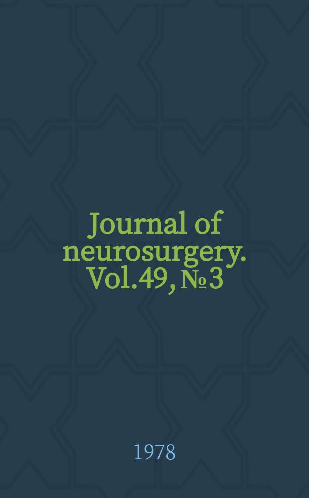 Journal of neurosurgery. Vol.49, №3