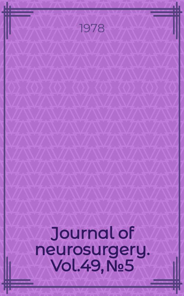 Journal of neurosurgery. Vol.49, №5
