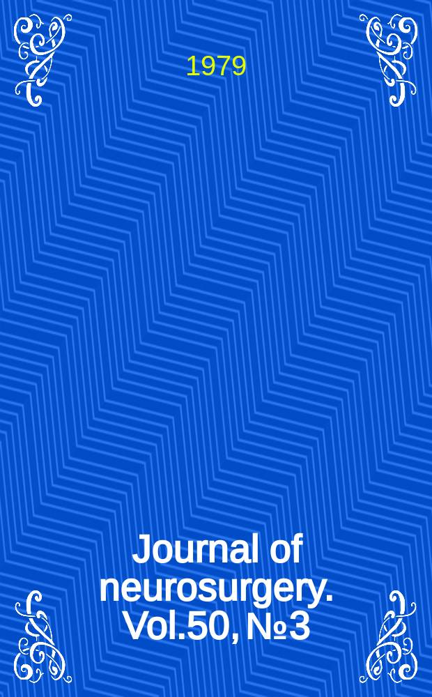 Journal of neurosurgery. Vol.50, №3