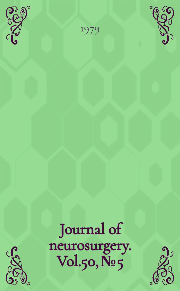 Journal of neurosurgery. Vol.50, №5
