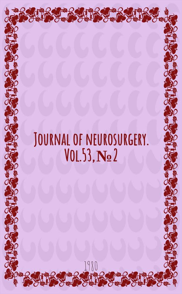Journal of neurosurgery. Vol.53, №2
