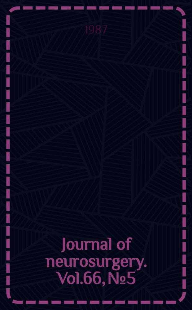 Journal of neurosurgery. Vol.66, №5