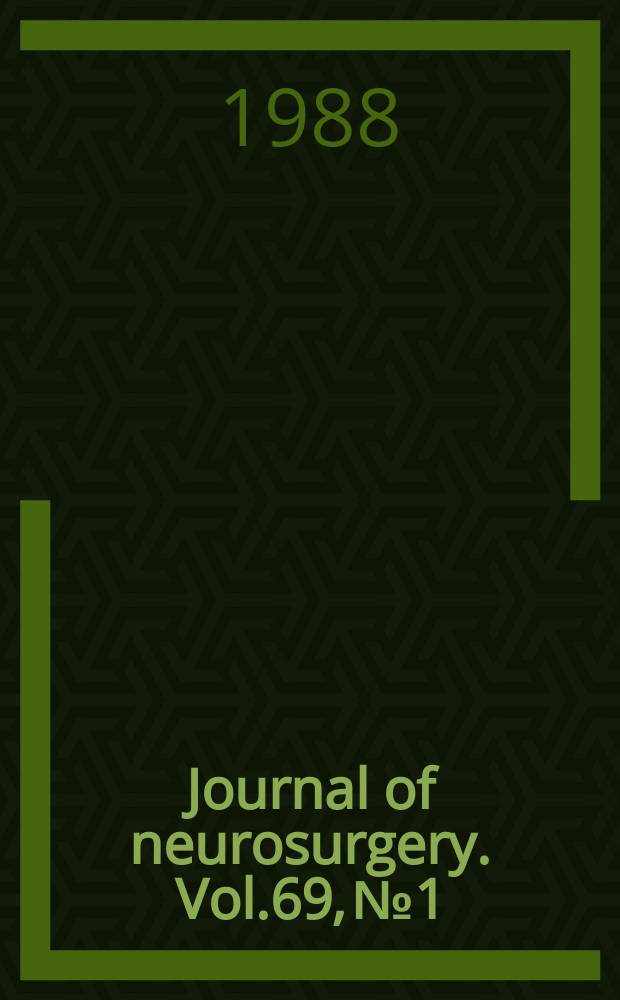 Journal of neurosurgery. Vol.69, №1