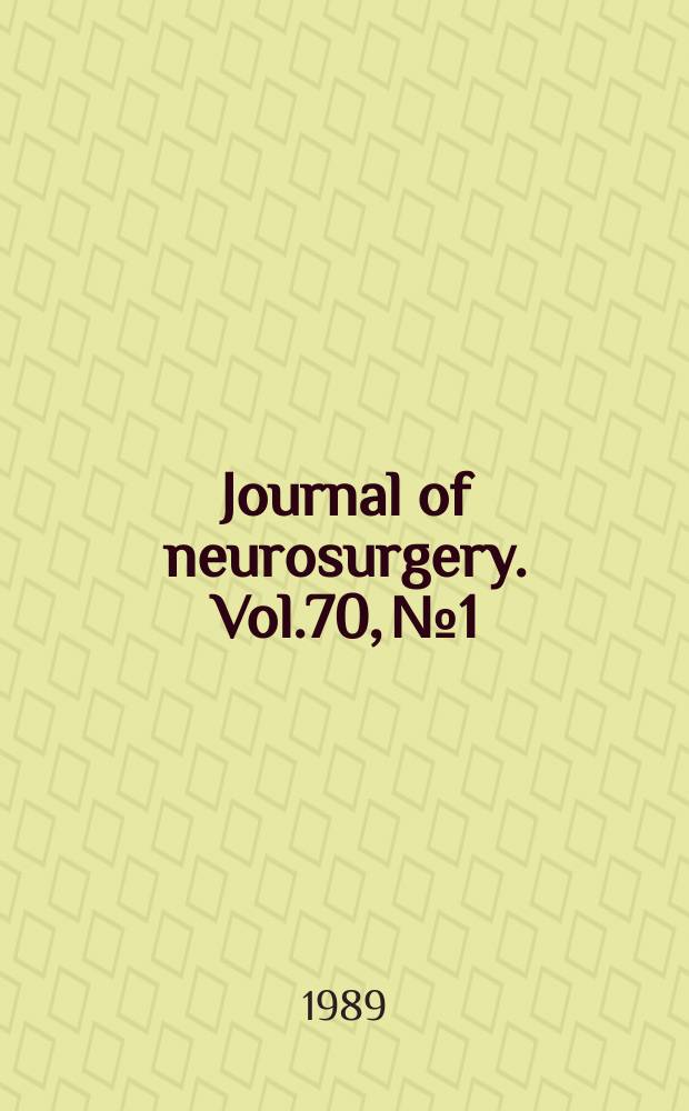 Journal of neurosurgery. Vol.70, №1