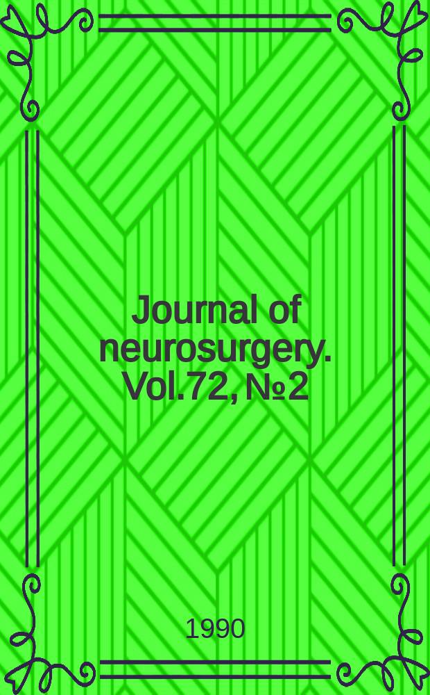 Journal of neurosurgery. Vol.72, №2