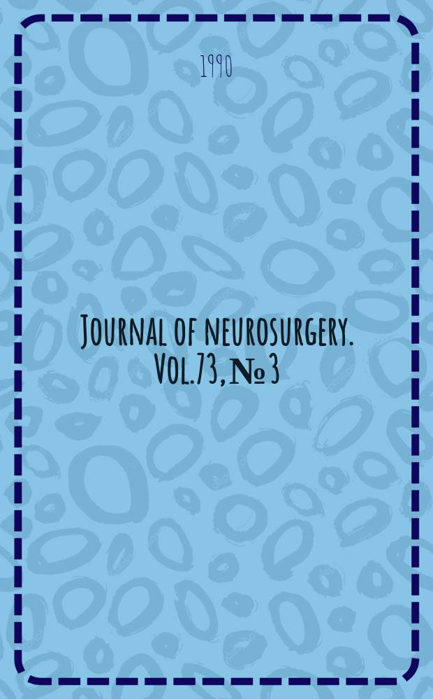 Journal of neurosurgery. Vol.73, №3