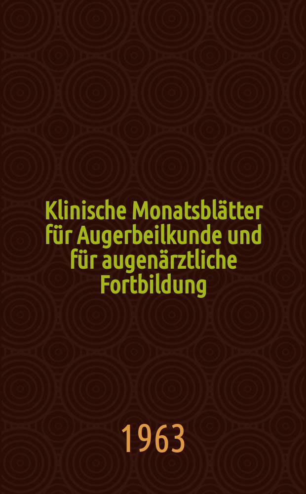Klinische Monatsbl&auml;tter f&uuml;r Augerbeilkunde und f&uuml;r augen&auml;rztliche Fortbildung : Begr. von W. von Zehender. Bd.142, H.4