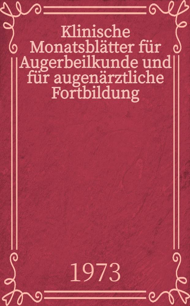 Klinische Monatsblätter für Augerbeilkunde und für augenärztliche Fortbildung : Begr. von W. von Zehender. Bd.162, H.2