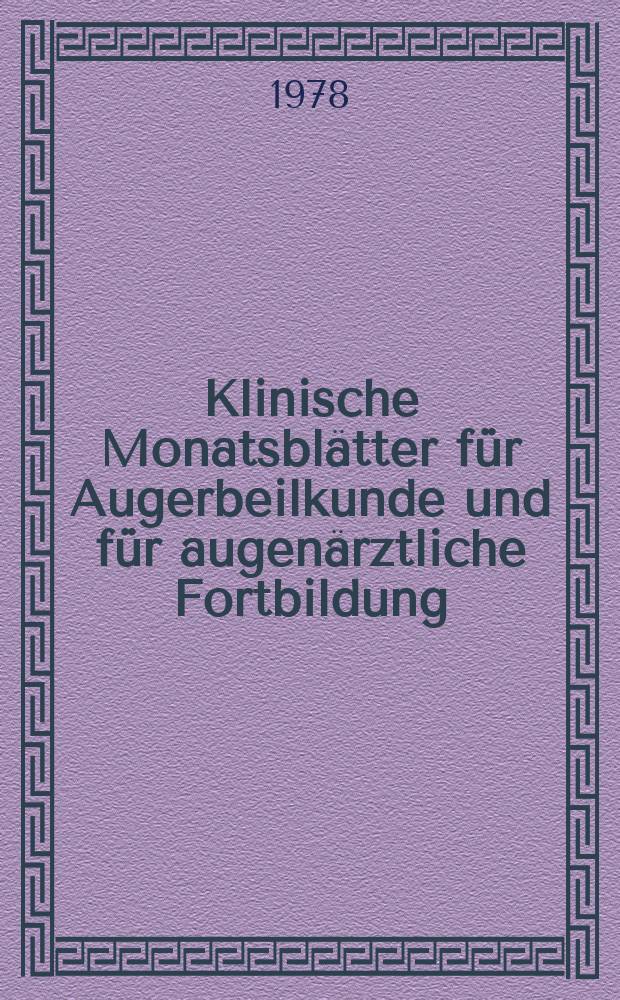 Klinische Monatsbl&auml;tter f&uuml;r Augerbeilkunde und f&uuml;r augen&auml;rztliche Fortbildung : Begr. von W. von Zehender. Bd.172, H.6