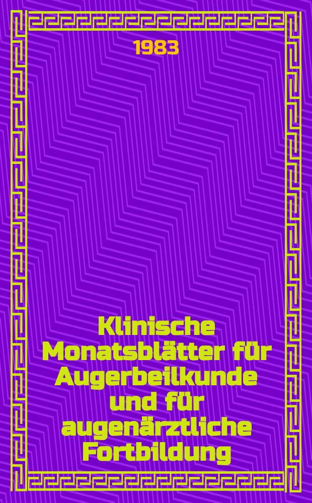 Klinische Monatsblätter für Augerbeilkunde und für augenärztliche Fortbildung : Begr. von W. von Zehender. Bd.182, №5