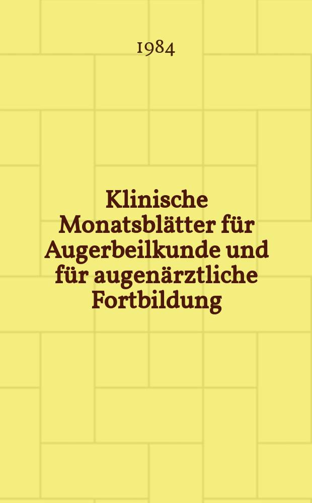 Klinische Monatsblätter für Augerbeilkunde und für augenärztliche Fortbildung : Begr. von W. von Zehender. Bd.184, №6
