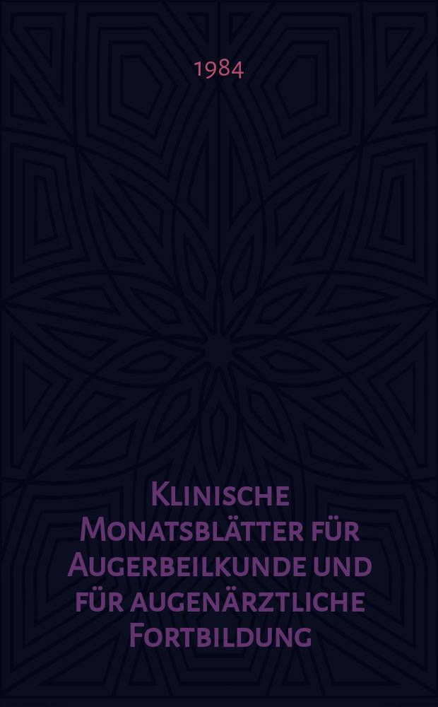 Klinische Monatsblätter für Augerbeilkunde und für augenärztliche Fortbildung : Begr. von W. von Zehender. Bd.185, №4