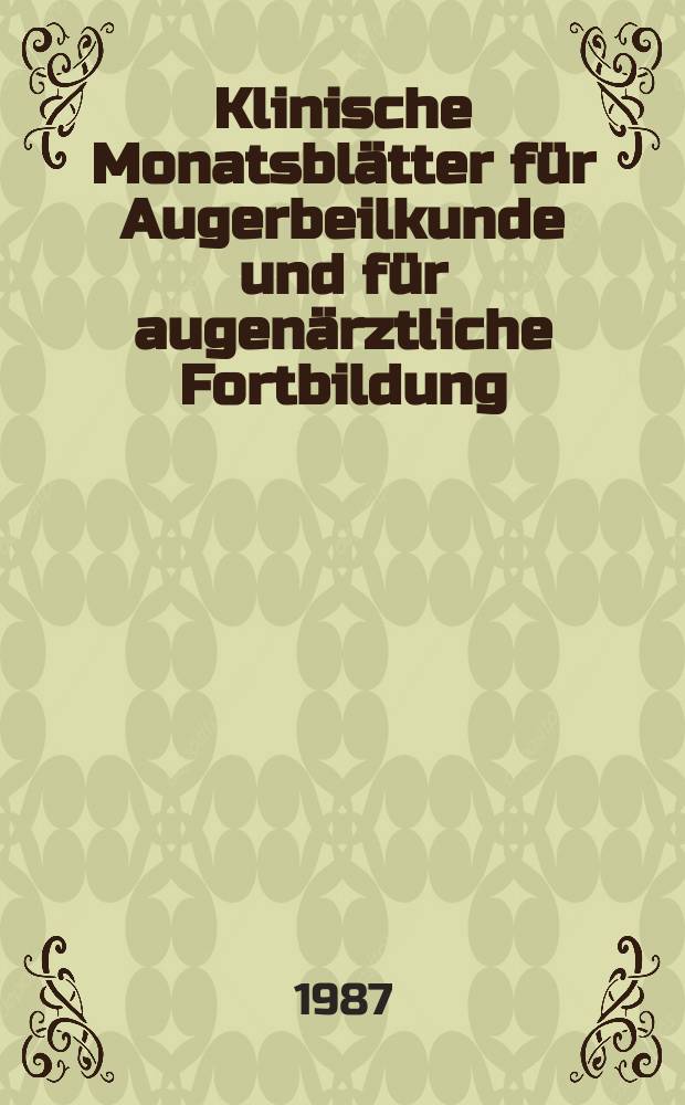 Klinische Monatsblätter für Augerbeilkunde und für augenärztliche Fortbildung : Begr. von W. von Zehender. Bd.190, №4