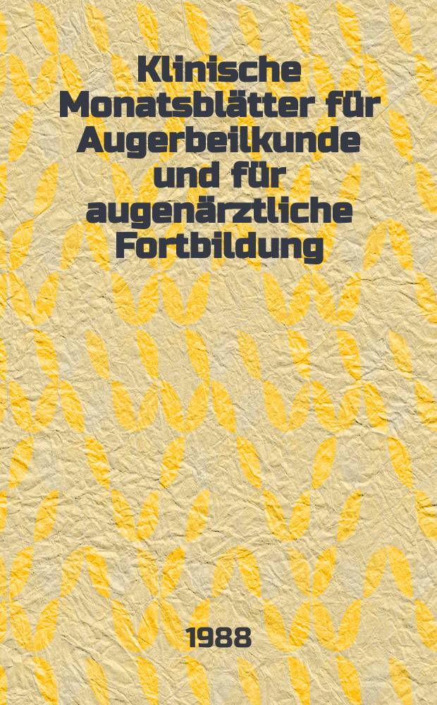 Klinische Monatsblätter für Augerbeilkunde und für augenärztliche Fortbildung : Begr. von W. von Zehender. Bd.193, №4