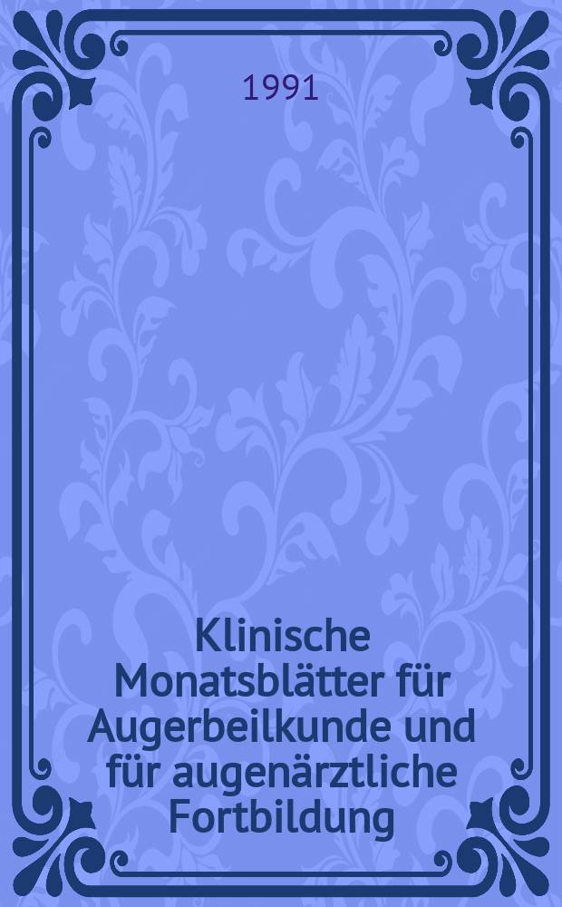 Klinische Monatsblätter für Augerbeilkunde und für augenärztliche Fortbildung : Begr. von W. von Zehender. Bd.198, №2