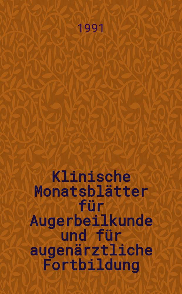 Klinische Monatsblätter für Augerbeilkunde und für augenärztliche Fortbildung : Begr. von W. von Zehender. Bd.198, №4