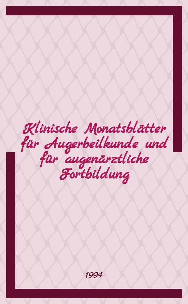 Klinische Monatsblätter für Augerbeilkunde und für augenärztliche Fortbildung : Begr. von W. von Zehender. Bd.204, №6