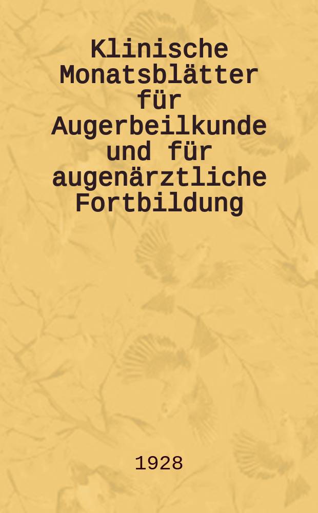 Klinische Monatsblätter für Augerbeilkunde und für augenärztliche Fortbildung : Begr. von W. von Zehender. Bd.80, Jan.–Juni