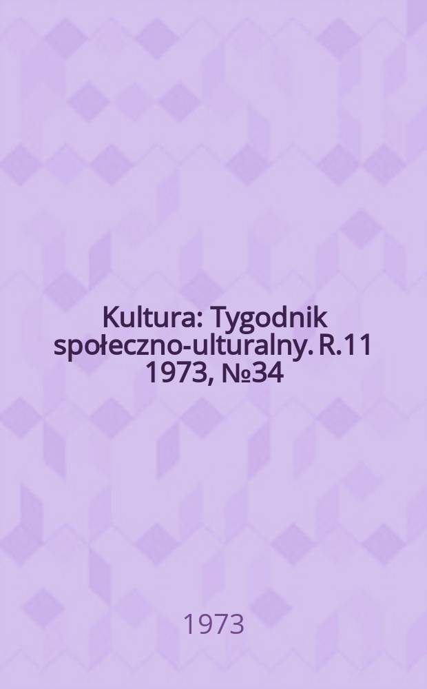 Kultura : Tygodnik społeczno -kulturalny. R.11 1973, №34(533)
