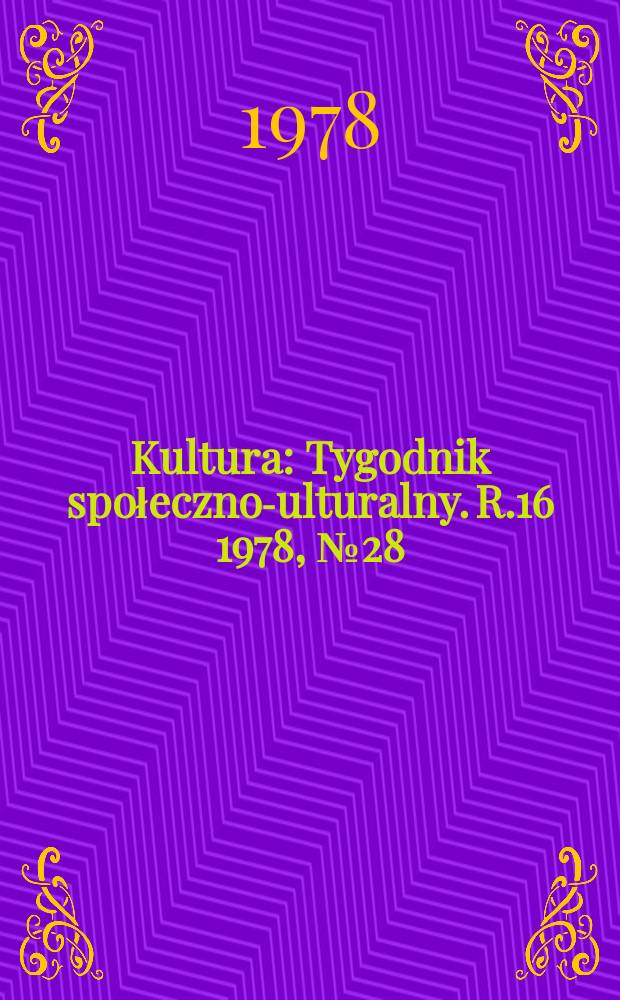 Kultura : Tygodnik społeczno -kulturalny. R.16 1978, №28(786)
