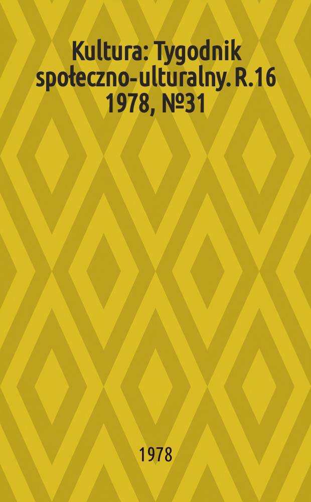 Kultura : Tygodnik społeczno -kulturalny. R.16 1978, №31(789)