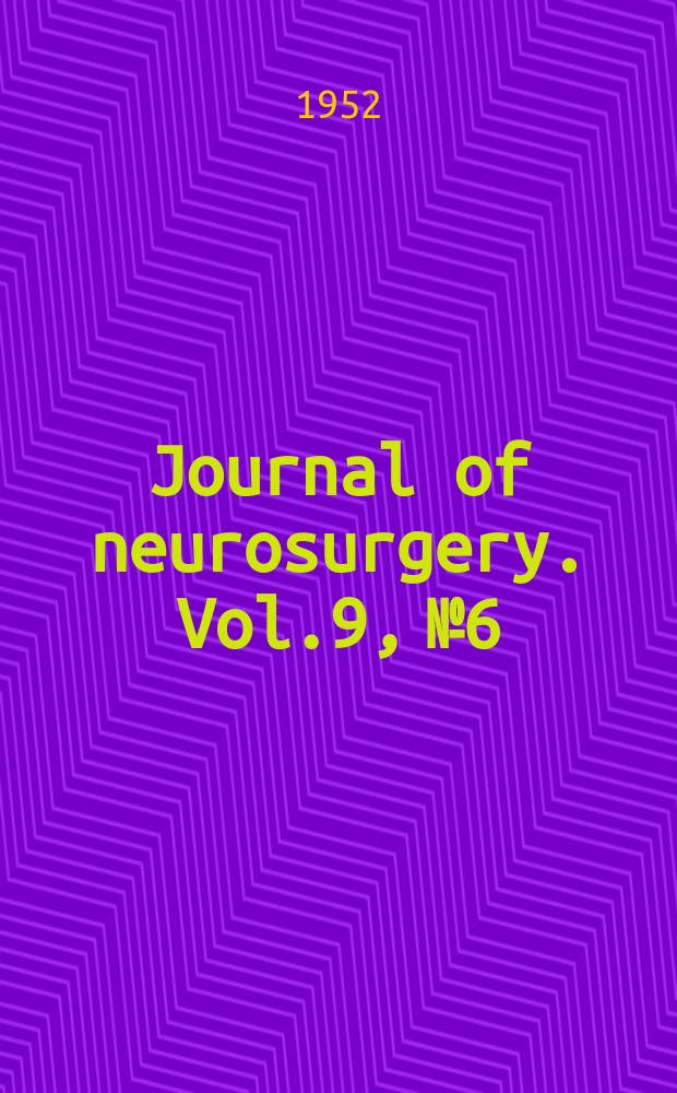 Journal of neurosurgery. Vol.9, №6
