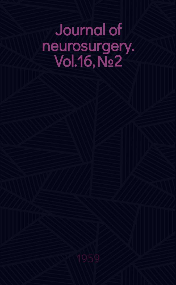Journal of neurosurgery. Vol.16, №2