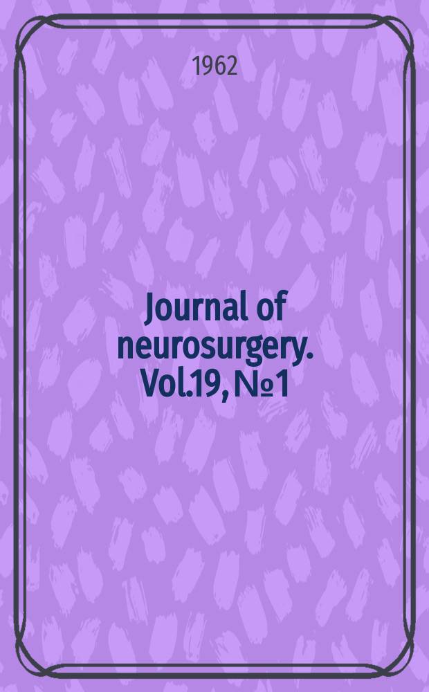 Journal of neurosurgery. Vol.19, №1