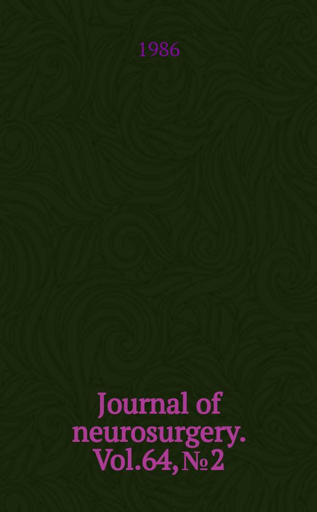 Journal of neurosurgery. Vol.64, №2