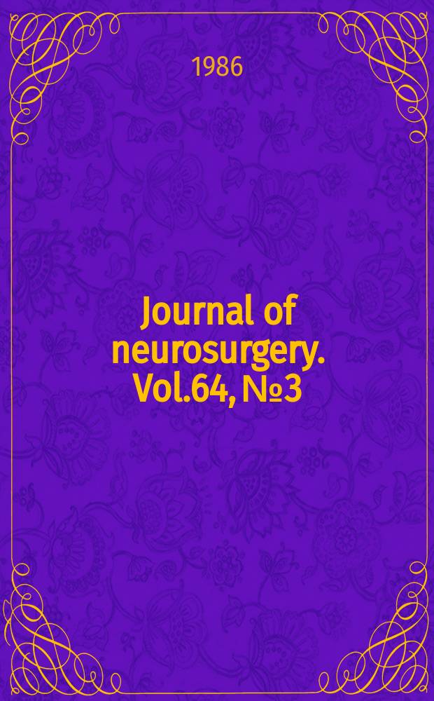 Journal of neurosurgery. Vol.64, №3