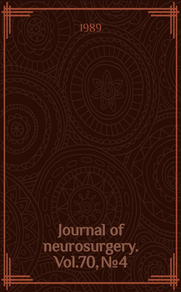 Journal of neurosurgery. Vol.70, №4