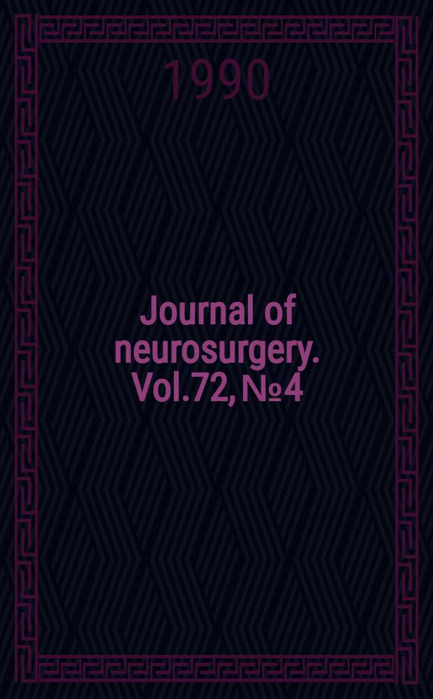 Journal of neurosurgery. Vol.72, №4