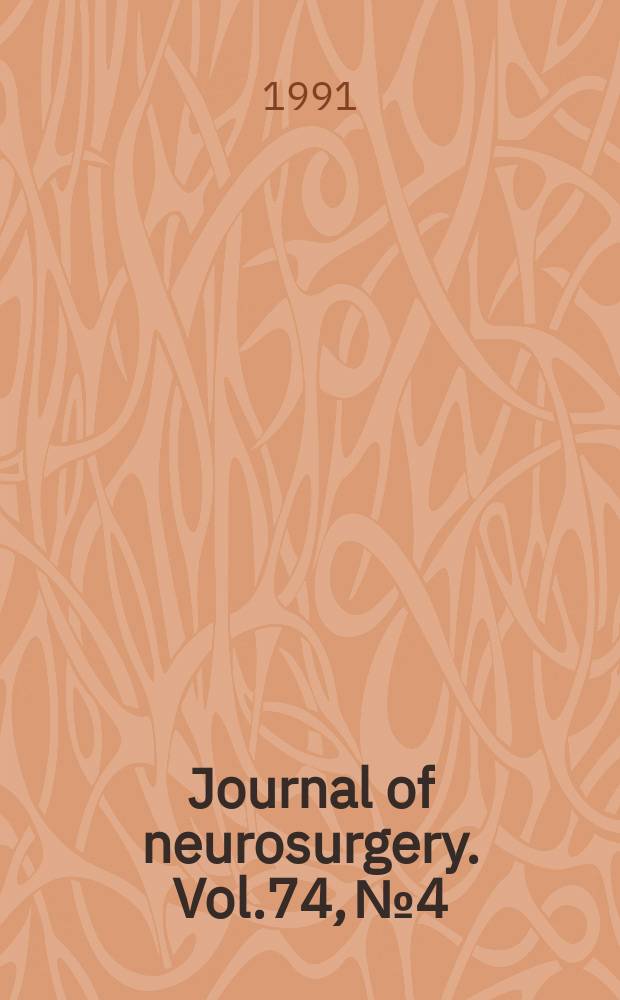 Journal of neurosurgery. Vol.74, №4