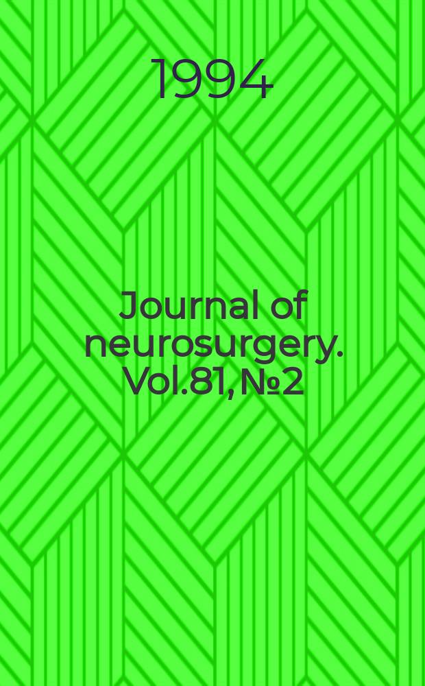 Journal of neurosurgery. Vol.81, №2