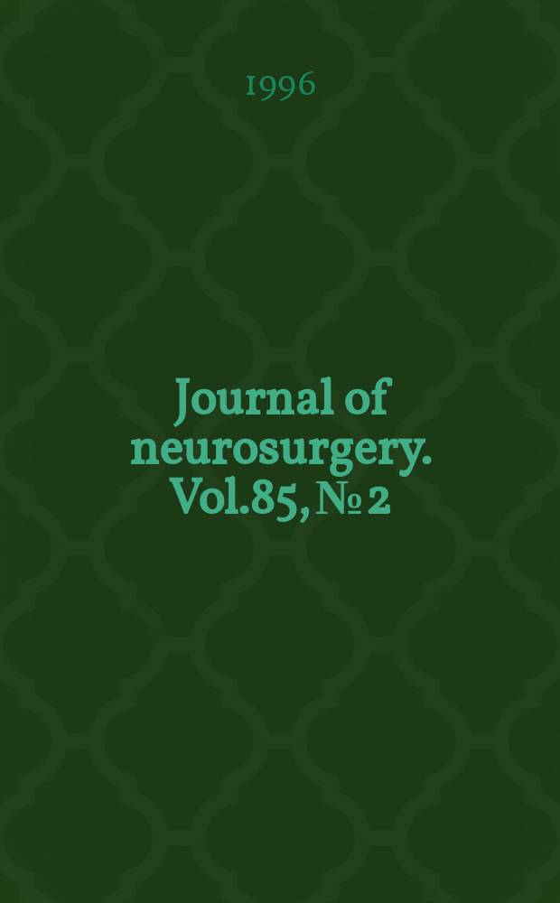 Journal of neurosurgery. Vol.85, №2