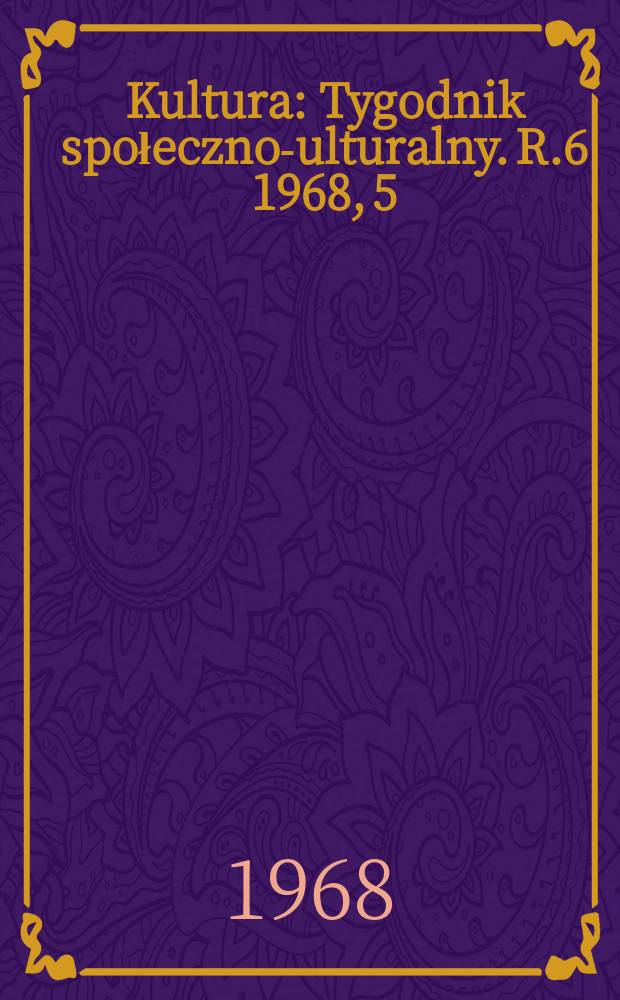 Kultura : Tygodnik społeczno -kulturalny. R.6 1968, 5(243)