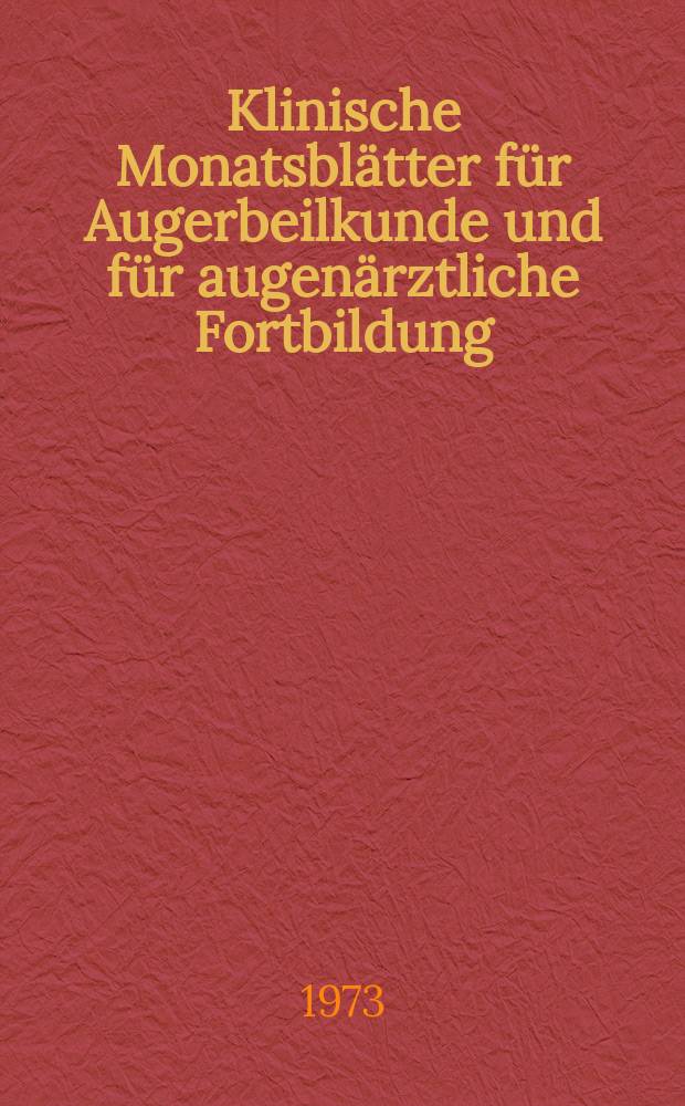 Klinische Monatsblätter für Augerbeilkunde und für augenärztliche Fortbildung : Begr. von W. von Zehender. Bd.162, H.6