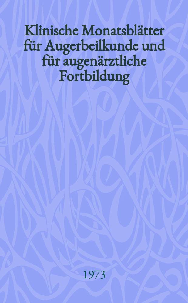 Klinische Monatsblätter für Augerbeilkunde und für augenärztliche Fortbildung : Begr. von W. von Zehender. Bd.163, H.4