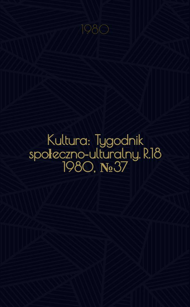 Kultura : Tygodnik społeczno -kulturalny. R.18 1980, №37(900)