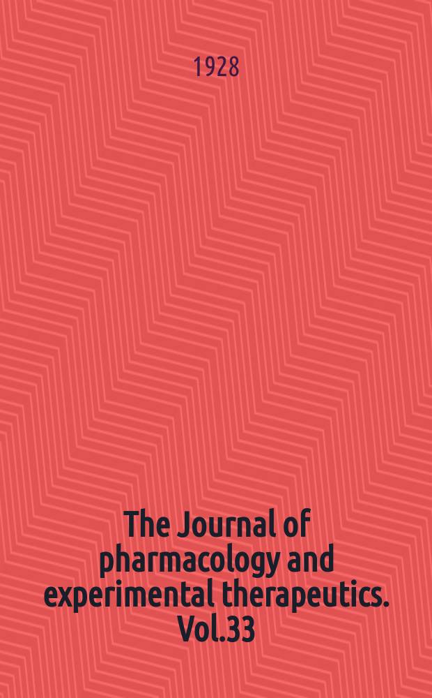 The Journal of pharmacology and experimental therapeutics. Vol.33