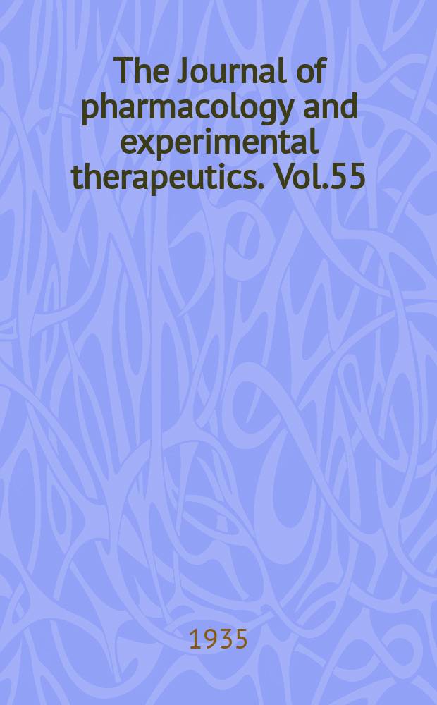 The Journal of pharmacology and experimental therapeutics. Vol.55