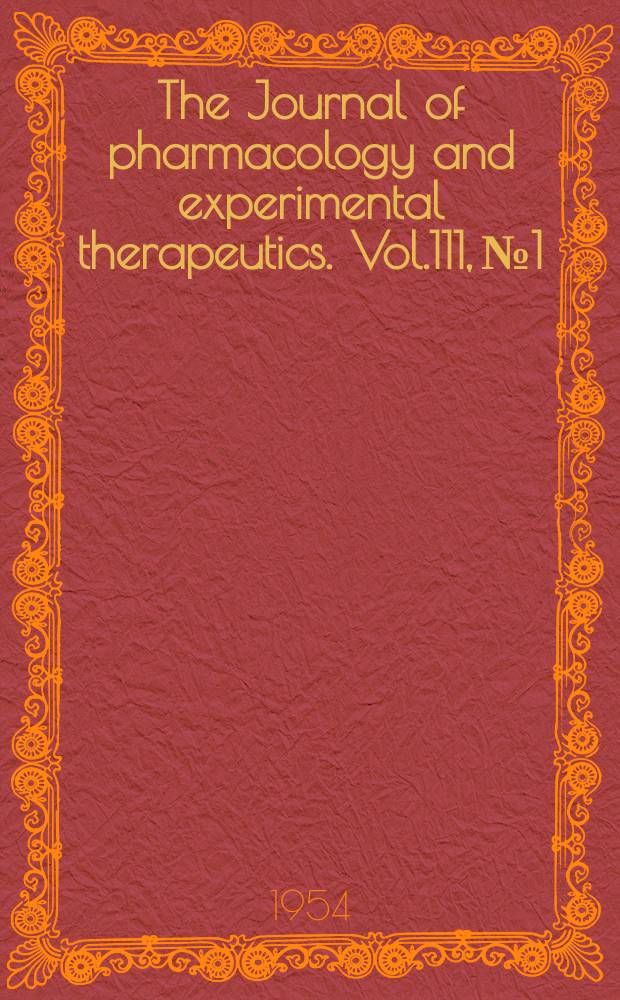 The Journal of pharmacology and experimental therapeutics. Vol.111, №1