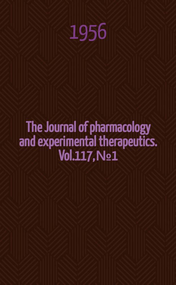 The Journal of pharmacology and experimental therapeutics. Vol.117, №1