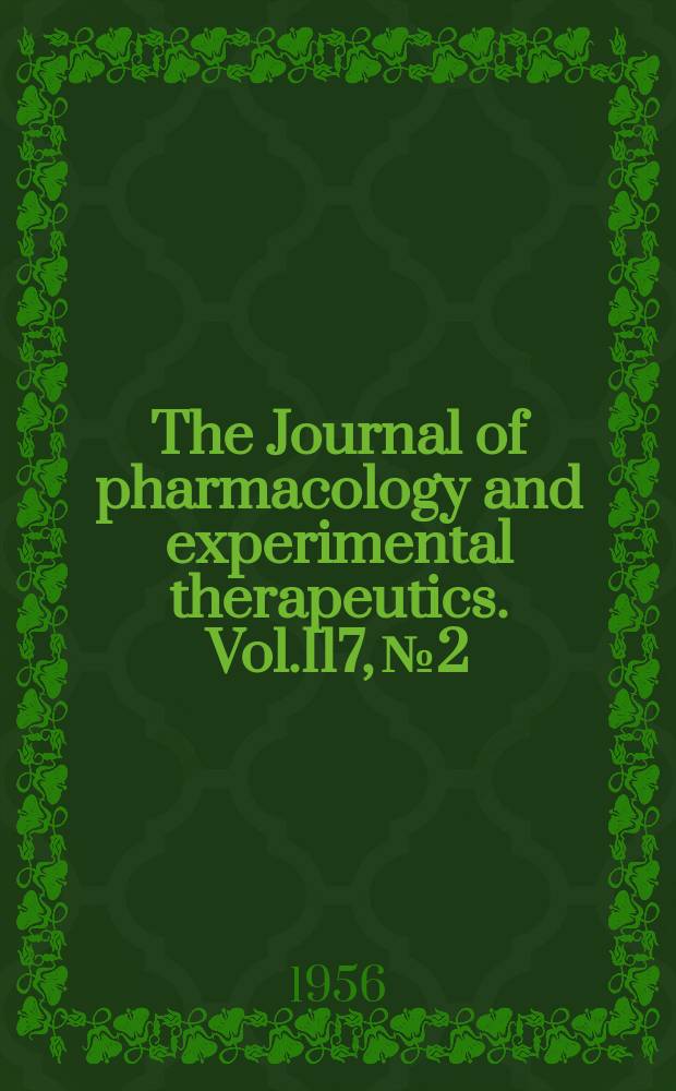 The Journal of pharmacology and experimental therapeutics. Vol.117, №2